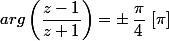 arg\left(\dfrac{z-1}{z+1}\right)=\pm\,\dfrac{\pi}{4}\,\,[\pi]